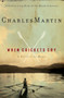 When Crickets Cry by Charles Martin - Paperback