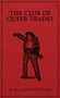 The Club of Queer Trades by G K Chesterton - Hardback