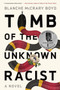 Tomb Of The Unknown Racist : A Novel by Blanche Mccrary Boyd - Paperback