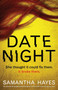 Date Night : An absolutely gripping psychological thriller with a jaw-dropping twist by Samantha Hayes - Paperback