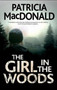 The Girl in The Woods by Patricia MacDonald - Paperback