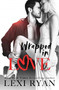 Wrapped in Love : 4 by Lexi Ryan - Paperback