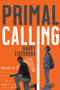 Primal Calling by Barry Eisenberg - Paperback