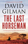 The Last Horseman by David Gilman - Paperback