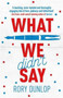 What We Didn't Say by Rory Dunlop - Paperback