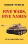 Five Wars, Five Names by Adelbert Scholtz - Hardback