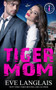 Tiger Mom : 4 by Eve Langlais - Paperback