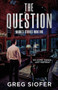 The Question : Do Some Things Just Happen? : 1 by Greg Siofer - Paperback