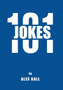 Jokes 101 by Alex Gall - Hardback