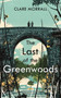 The Last of the Greenwoods by Clare Morrall - Hardback