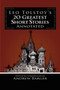 Leo Tolstoy's 20 Greatest Short Stories Annotated by Leo Nikolayevich Tolstoy - Paperback