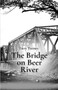 The Bridge on Beer River by Terry Tierney - Paperback The Bridge on Beer River by Terry Tierney - Paperback