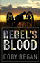 Rebel's Blood by Cody Regan - Paperback