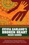 Sylvia Garland's Broken Heart by Helen Harris - Paperback