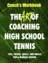 The Art of Coaching High School Tennis : Coach's Workbook : 2 by Bill Patton - Paperback