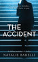 The Accident : A chilling psychological thriller by Natalie Barelli - Paperback