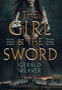 The Girl and the Sword by Gerald Weaver - Hardback