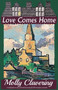 Love Comes Home by Molly Clavering - Paperback