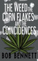 The Weed, The Corn Flakes & The Coincidences by Bob Bennett - Paperback