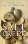 Salt Creek by Lucy Treloar - Hardback