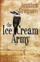 The Ice-Cream Army by Jessica Gregson - Paperback