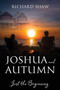 Joshua and Autumn : Just the Beginning by Richard Shaw - Paperback