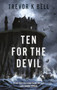 Ten For The Devil by Trevor K Bell - Paperback