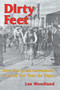 Dirty Feet : How the great unwashed created the Tour de France by Les Woodland - Paperback