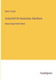 Zeitschrift fur Deutsches Alterthum : Neue Folge Dritter Band by Moriz Haupt - Paperback