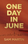 One Day In June by Sam Martin - Paperback
