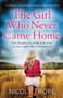 The Girl Who Never Came Home : A completely heartbreaking and utterly gripping page-turner by Nicole Trope - Paperback