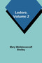 Lodore, Volume 2 by Mary Wollstonecraft Shelley - Paperback