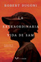 La extraordinaria vida de Sam by Robert Dugoni - Paperback