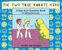 The Two True Karate Kids : A Dojo Kun Character Book on Battling Dishonesty : 2 by Jenifer Tull-Gauger - Hardback