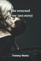 She returned to me (sex story) by Tommy Watts - Paperback
