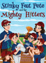Stinky Feet Pete and the Mighty Hitters by Cindy Lazann Shirley - Hardback