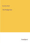 The Prodigal Son by Brownlow North - Paperback