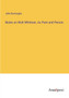 Notes on Walt Whitman, As Poet and Person by John Burroughs - Paperback