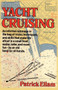 Yacht Cruising by Patrick Ellam - Paperback
