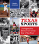 Texas Sports : Unforgettable Stories for Every Day of the Year by Chad S. Conine - Paperback
