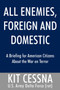 All Enemies, Foreign and Domestic : A Briefing for American Citizens about the War on Terror by Kit Cessna - Paperback