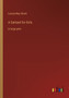 A Garland for Girls : in large print by Louisa May Alcott - Paperback