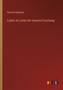 Luther im Lichte der neueren Forschung by Heinrich Boehmer - Paperback