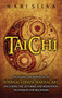 Tai Chi : Unlocking the Power of an Internal Chinese Martial Art, Including the 24 Forms and Meditation Techniques for Beginners by Mari Silva - Hardback