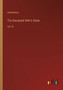 The Deceased Wife's Sister : Vol. III by Anonymous - Paperback