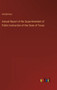 Annual Report of the Superintendent of Public Instruction of the State of Texas by Anonymous - Hardback