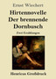 Hirtennovelle / Der brennende Dornbusch (Grossdruck) : Zwei Erzahlungen by Ernst Wiechert - Paperback