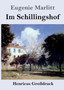 Im Schillingshof (Grossdruck) by Eugenie Marlitt - Paperback