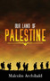 Our Land of Palestine by Malcolm Archibald - Paperback