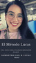 El Metodo Lucas by Samantha Gail B Lucas - Hardback